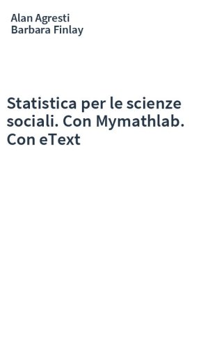 Statistica per le scienze sociali. Con Mymathlab. Con eText