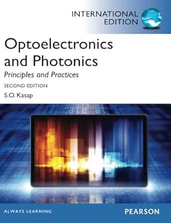 Optoelectronics & Photonics:Principles & Practices: International Edition [Lingua inglese]