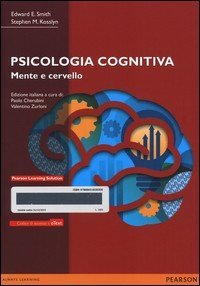 Psicologia cognitiva. Mente e cervello. Con e-text