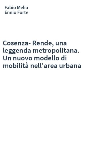 Cosenza-Rende, una leggenda metropolitana. Un nuovo modello di mobilità nell'area urbana