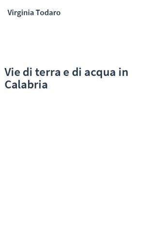 Vie di terra e di acqua in Calabria