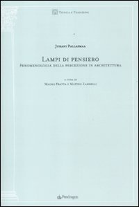 Lampi di pensiero. Fenomenologia della percezione in architettura