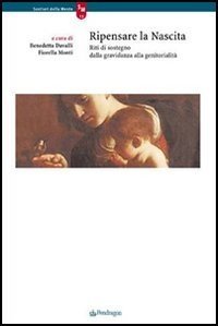 Ripensare la nascita. Reti di sostegno dalla gravidanza alla genitorialità