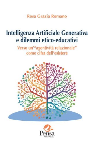 Intelligenza Artificiale Generativa e dilemmi etico-educativi. Verso un'«agentività relazionale» come cifra dell'esistere