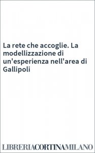 La rete che accoglie. La modellizzazione di un'esperienza nell'area di Gallipoli