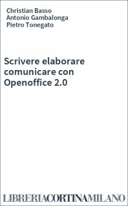 Scrivere elaborare comunicare con Openoffice 2.0