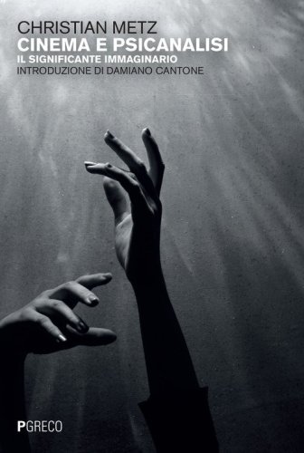 Cinema e psicanalisi. Il significante immaginario
