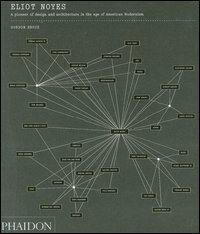 Eliot Noyes. A pioneer of design and architecture in the American modernism