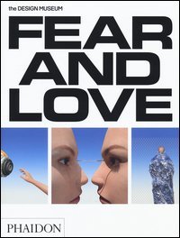 Fear & love. Reactions to a complex world