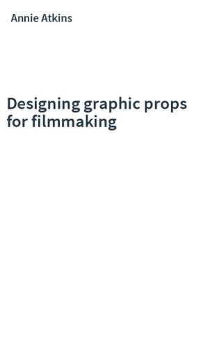 Designing graphic props for filmmaking