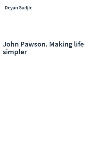 John Pawson. Making life simpler