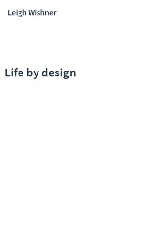 Life by design