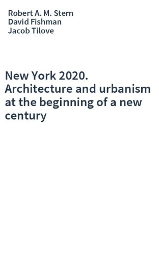 New York 2020. Architecture and urbanism at the beginning of a new century