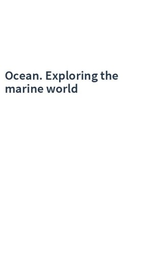 Ocean. Exploring the marine world