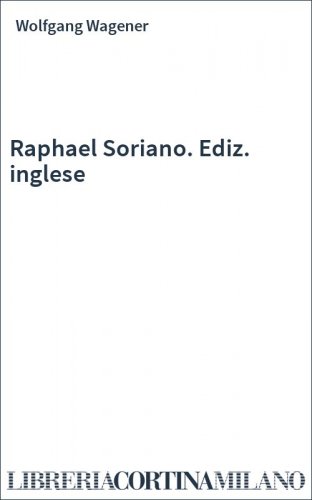 Raphael Soriano. Ediz. inglese
