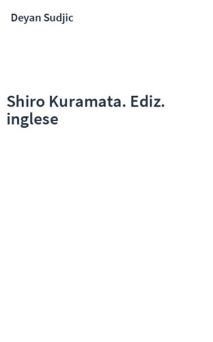 Shiro Kuramata. Ediz. inglese