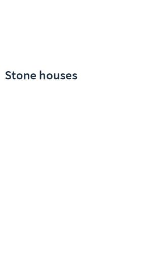 Stone houses