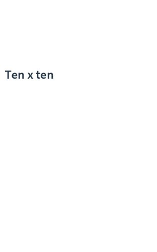 Ten x ten