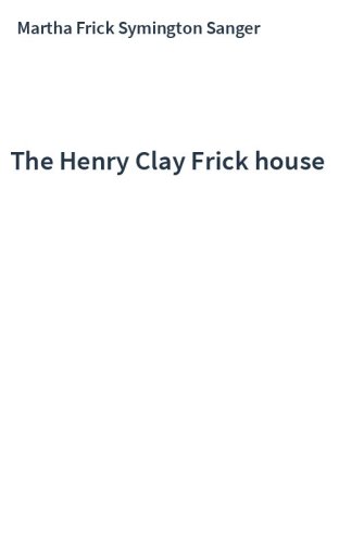 The Henry Clay Frick house