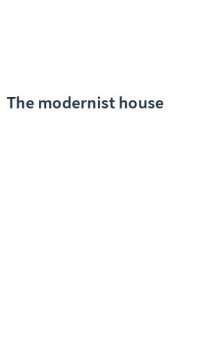 The modernist house