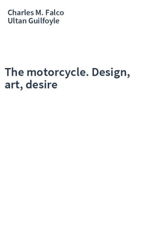 The motorcycle. Design, art, desire
