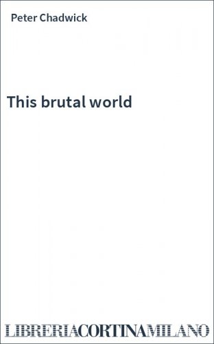 This brutal world