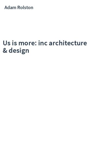 Us is more: inc architecture & design
