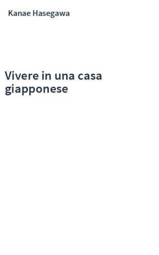 Vivere in una casa giapponese