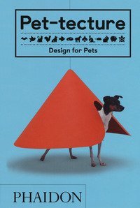 Pet-tecture. Design for pets
