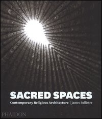 Sacred spaces. Contemporary religious architecture