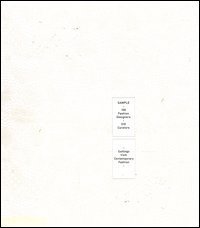 Sample. 100 fashion designers. 10 curators. Cuttings from contemporary fashion