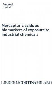 Mercapturic acids as biomarkers of exposure to industrial chemicals