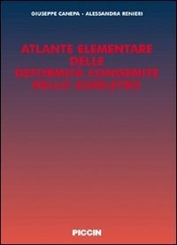 Atlante elementare delle deformità congenite dello scheletro