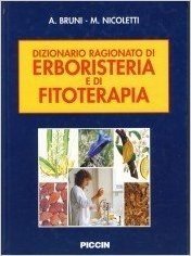 Dizionario ragionato di erboristeria e di fitoterapia