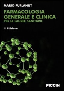 Farmacologia generale e clinica per le lauree sanitarie