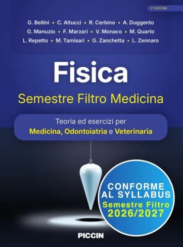 Fisica - Semestre Filtro Medicina. Teoria ed esercizi per Medicina, Odontoiatria e Veterinaria