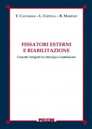 Fissatori esterni e riabilitazione. Concetti integrati tra chirurgia e trattamento