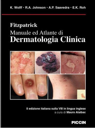 Fitzpatrick. Manuale ed atlante di dermatologia clinica