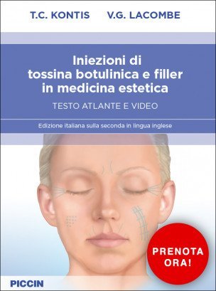 Iniezioni di tossina botulinica e filler in medicina estetica. Testo atlante e video