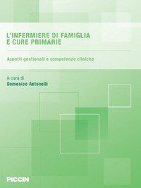 L'infermiere di famiglia e cure primarie. Aspetti gestionali e competenze cliniche