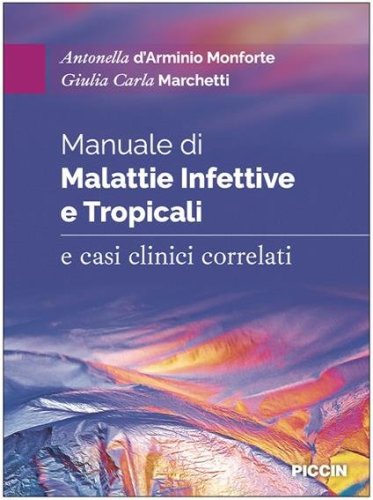 Manuale di malattie infettive e tropicali e casi clinici correlati