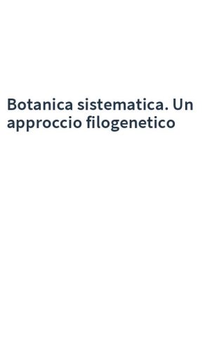 Botanica sistematica. Un approccio filogenetico