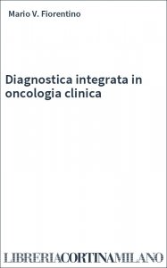 Diagnostica integrata in oncologia clinica