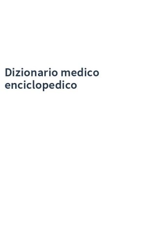 Dizionario medico enciclopedico