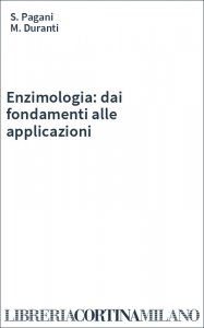 Enzimologia: dai fondamenti alle applicazioni