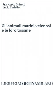 Gli animali marini velenosi e le loro tossine