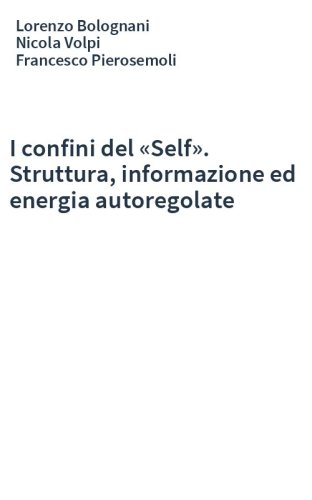 I confini del «Self». Struttura, informazione ed energia autoregolate