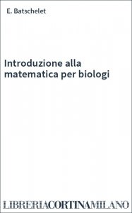 Introduzione alla matematica per biologi