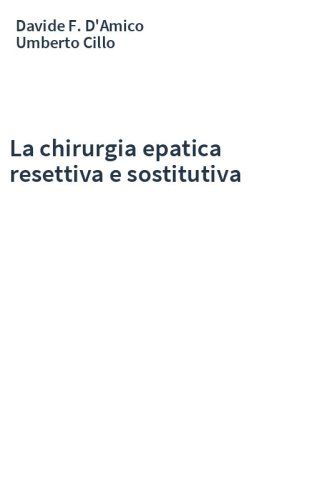 La chirurgia epatica resettiva e sostitutiva