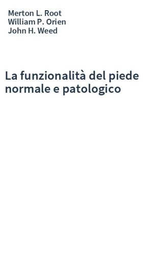 La funzionalità del piede normale e patologico
